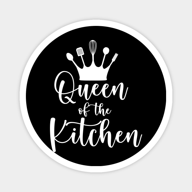 Queen of the kitchen - funny saying Magnet by colorbyte